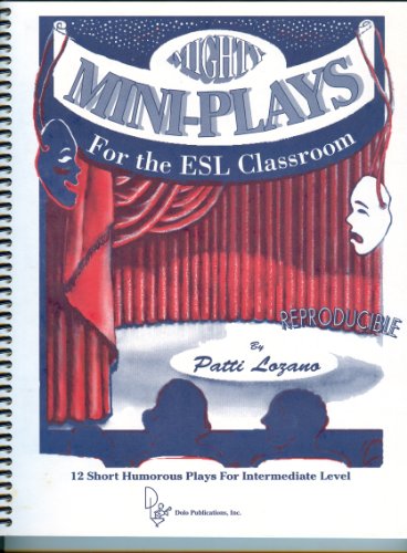 9780970886118: Mighty mini-plays for the ESL classroom: 12 short humorous plays for intermediate level