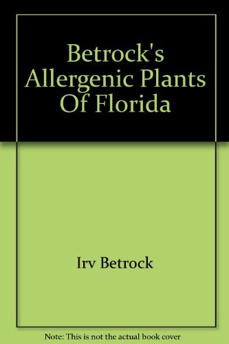 Stock image for Betrock's Allergenic Plants Of Florida for sale by Save With Sam