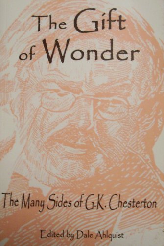 Stock image for The Gift of Wonder: The Many Sides of G. K. Chesterton for sale by austin books and more