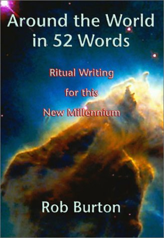 Imagen de archivo de Around the World in 52 Words: Ritual Writing for This New Millennium a la venta por dsmbooks