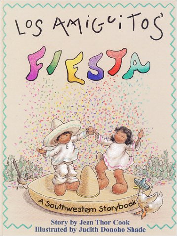 Imagen de archivo de Los Amiguitos' Fiesta : A Southwestern Storybook a la venta por Adagio Books