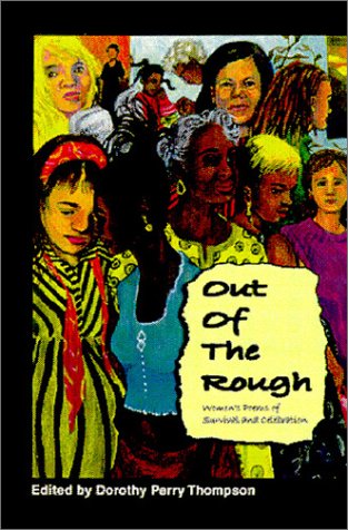 Beispielbild fr Out of the Rough: Women's Poems of Survival and Celebration zum Verkauf von ThriftBooks-Atlanta