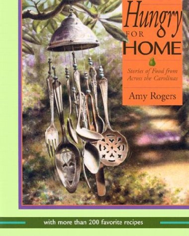 Stock image for Hungry for Home: Stories of Food from Across the Carolinas with More Than 200 Favorite Recipes for sale by ThriftBooks-Atlanta