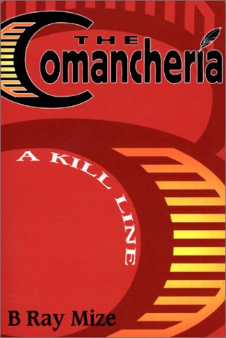 Beispielbild fr The Comancheria: A Kill Line zum Verkauf von Bluff Books