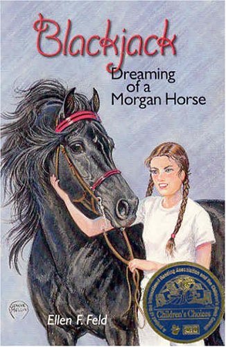 Beispielbild fr Blackjack: Dreaming of a Morgan Horse (Morgan Horse Series) zum Verkauf von More Than Words
