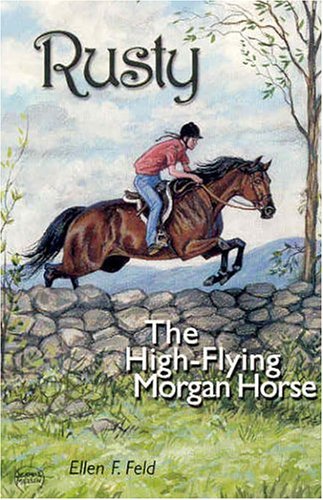 9780970900241: Rusty: The High-flying Morgan Horse