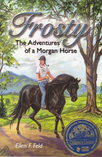 Beispielbild fr Frosty: The Adventures of a Morgan Horse zum Verkauf von HPB-Ruby