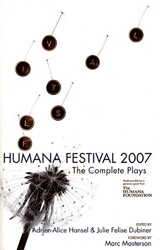 Stock image for Humana Festival 2007: The Complete Plays for sale by Goodwill Books