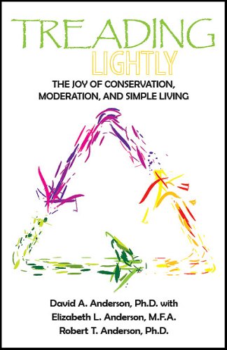 Beispielbild fr Treading Lightly : the Joy of Conservation, Moderation, and Simple Living zum Verkauf von Dean Family Enterprise