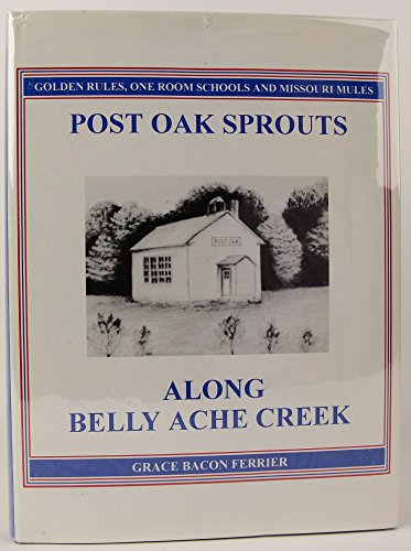Beispielbild fr Post Oak Sprouts Along Belly Ache Creek zum Verkauf von HPB-Emerald