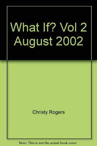 What If? Vol 2 August 2002 (9780970908902) by Christy Rogers