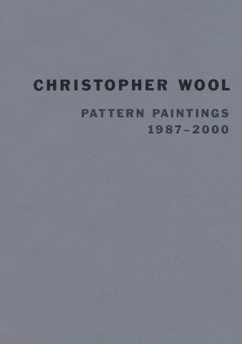 9780970909077: Christopher Wool: Pattern Paintings /anglais: Pattern Paintings 1987-2000