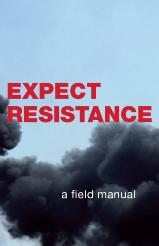 Beispielbild fr Expect Resistance: A Crimethink Field Manual zum Verkauf von HPB-Diamond