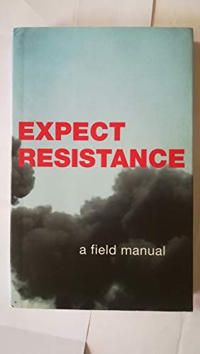 Expect Resistance: A Crimethink Field Manual