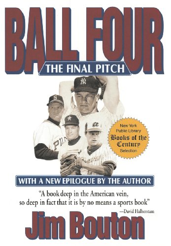 Ball Four: The Final Pitch With A New Epilogue by the Author