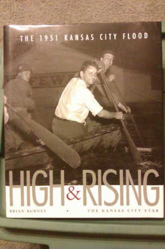 Stock image for High Rising: The 1951 Kansas City Flood for sale by Hafa Adai Books