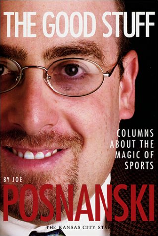 Stock image for The Good Stuff: Columns about the Magic of Sports for sale by Hafa Adai Books