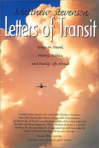 Beispielbild fr Letters of Transit : Essays on Travel, Politics, and Family Life Abroad zum Verkauf von Better World Books