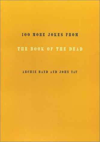 100 More Jokes from the Book of the Dead (9780970917904) by Yau, John