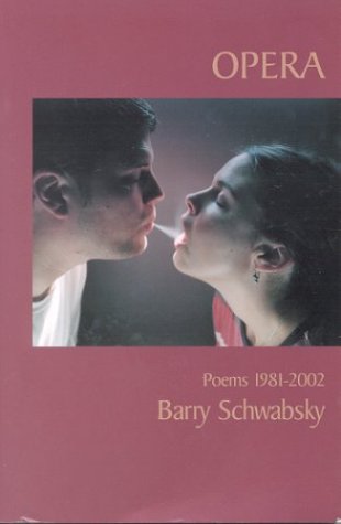 Opera: Poems 1981-2002 (9780970917928) by Schwabsky, Barry