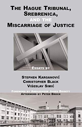 Stock image for The Hague Tribunal, Srebrenica, and the Miscarriage of Justice for sale by Open Books