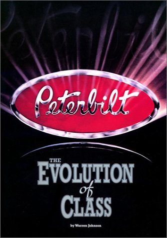Peterbilt : The Evolution of Class