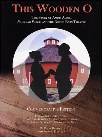 Imagen de archivo de This Wooden O: The Story of Amish Acres, "Plain and Fancy," and the Round Barn Theatre a la venta por HPB-Diamond