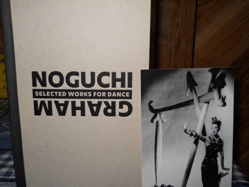 NOGUCHI / GRAHAM : Selected Works for Dance (an exhibition catalogue).