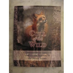 Stock image for Cull of the Wild a Contemporary Analysis of Wildlife Trapping in the United States for sale by Better World Books: West