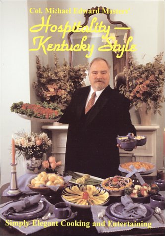 Stock image for Hospitality - Kentucky Style : Simply Elegant Cooking and Entertaining for sale by Better World Books