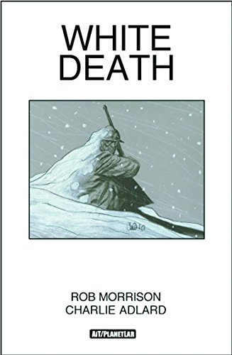 White Death (9780970936066) by Rob Morrison; Charlie Adlard