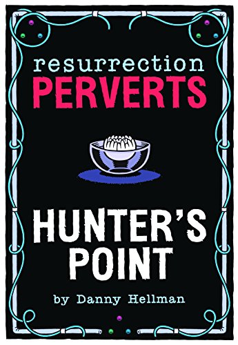 Stock image for Resurrection Perverts: Hunter's Point for sale by HPB-Ruby
