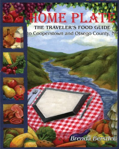 Beispielbild fr Home Plate : The Traveler's Food Guide to Cooperstown and Otsego County, NY zum Verkauf von Better World Books