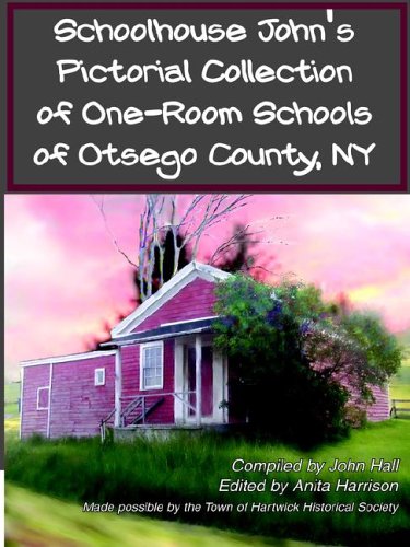 9780970943330: Schoolhouse John's Pictorial Collection of One-room Schools of Otsego County, Ny