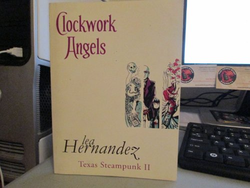 Stock image for Clockwork Angels (Texas Steampunk II) for sale by HPB-Emerald