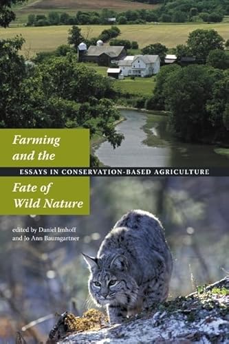 Stock image for Farming and the Fate of Wild Nature Essays in Conservation-Based Agriculture for sale by Chequamegon Books