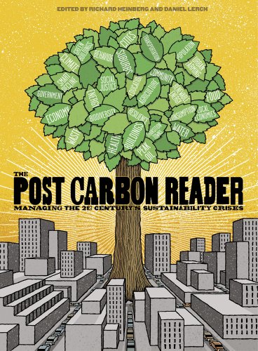 Beispielbild fr The Post Carbon Reader : Managing the 21st Century's Sustainability Crises zum Verkauf von Better World Books
