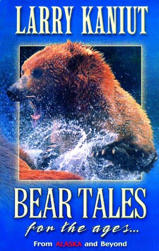 Beispielbild fr Bear Tales for the Ages: From Alaska and Beyond zum Verkauf von SecondSale