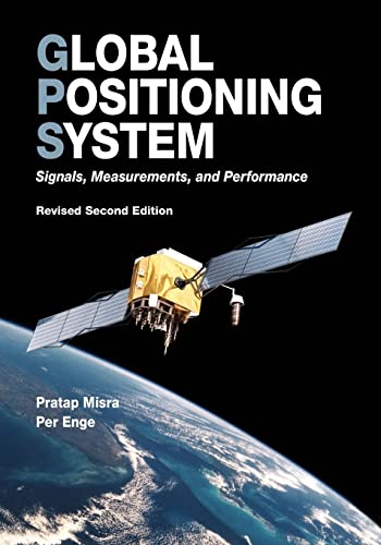 9780970954428: Global Positioning System: Signals, Measurements, and Performance (Revised Second Edition)