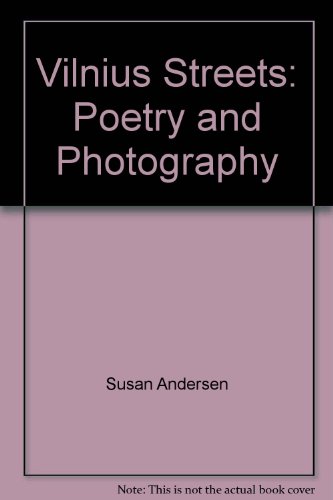 Vilnius Streets: Poetry and Photography (9780970955906) by Susan Andersen