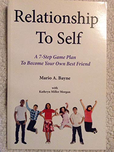 Imagen de archivo de Relationship To Self: A 7-Step Game Plan To Become Your Own Best Friend a la venta por Bookmans