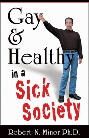 Beispielbild fr Gay & Healthy in a Sick Society: The Minor Details zum Verkauf von Half Price Books Inc.