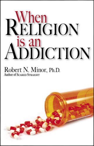 Beispielbild fr When Religion Is an Addiction zum Verkauf von Friends of  Pima County Public Library