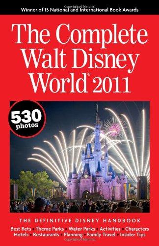 Beispielbild fr The Complete Walt Disney World 2011 zum Verkauf von Ergodebooks