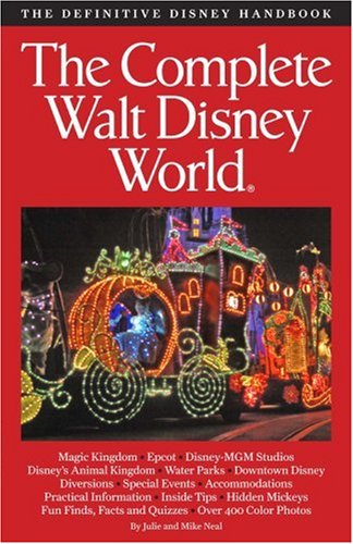 Beispielbild fr The Complete Walt Disney World: The Definitive Disney Handbook zum Verkauf von ThriftBooks-Dallas