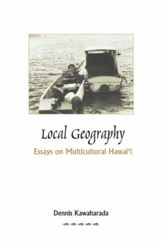 Stock image for Local Geography: Essays on Multicultural Hawaii for sale by ThriftBooks-Dallas