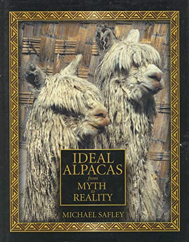 Imagen de archivo de Ideal Alpacas From Myth to Reality a la venta por Books Unplugged