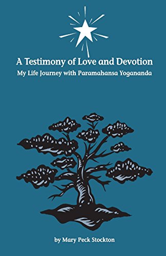 

A Testimony of Love and Devotion: My Life Journey with Paramahansa Yogananda