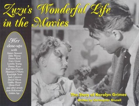 Stock image for Zuzu's Wonderful Life in the Movies: The Story of Karolyn Grimes for sale by Adventures Underground