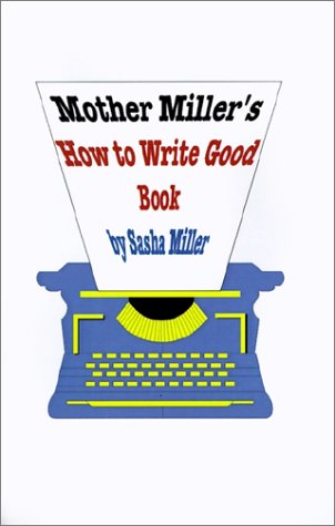Imagen de archivo de Mother Miller's How to Write Good Book a la venta por Wonder Book